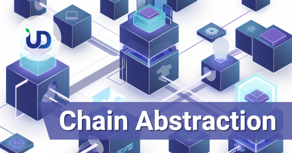 Chain Abstraction: Simplifying Blockchain Interoperability for Multi-Chain dApps, DeFi, and NFTs