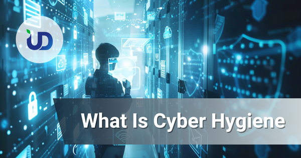 What Is Cyber Hygiene and Why It Matters More Than Antivirus