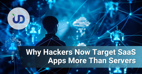 Why Hackers Now Target SaaS Apps More Than Servers