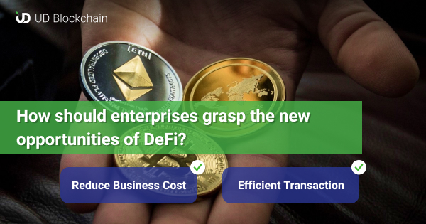 How should enterprises grasp the new opportunities of DeFi?