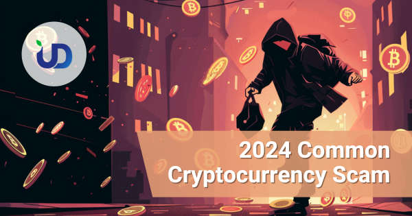 2024 Common Cryptocurrency Scams and Identification Guide
