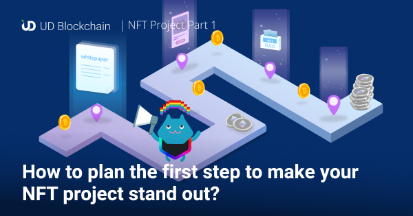 How to plan the first step to make your NFT project stand out?