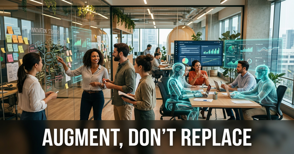 How to Build an AI-Augmented Workforce Without Firing Anyone