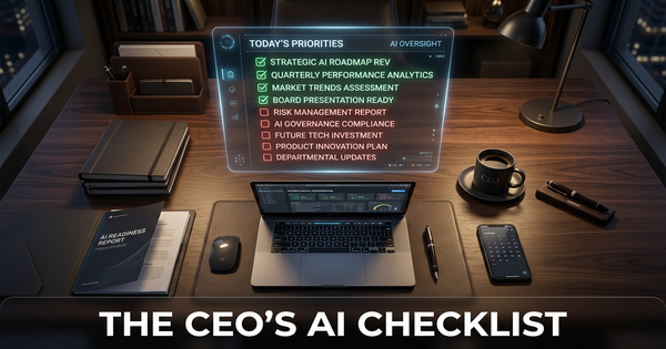 The AI Readiness Checklist Every CEO Needs Before Spending a Single Dollar