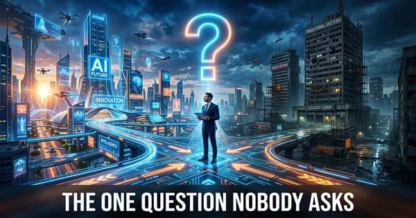 Digital Transformation Starts With One Question Most Companies Never Ask