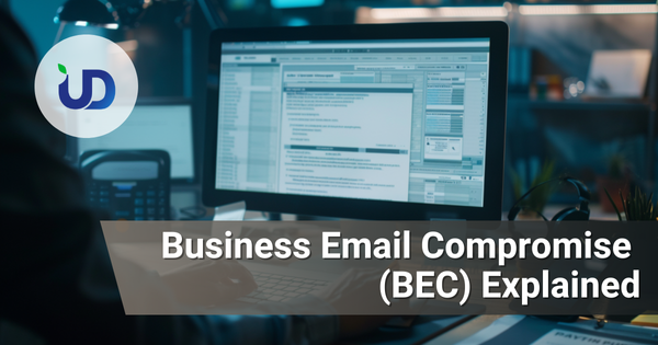 Business Email Compromise (BEC) Explained: Why It’s the #1 Corporate Threat