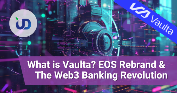 Vaulta揭秘:Web3银行革命如何重塑EOS