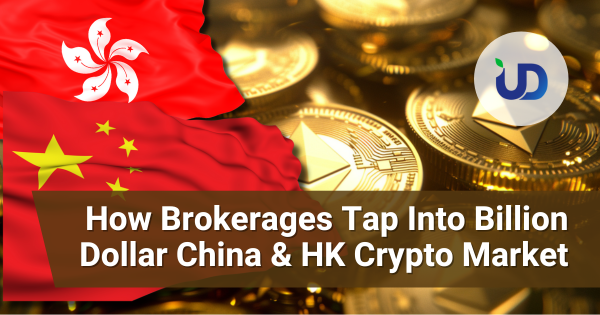 The Multi-Billion Dollar Crypto Market in China and Hong Kong: How Can Traditional Brokerages Get a Slice of the Pie?